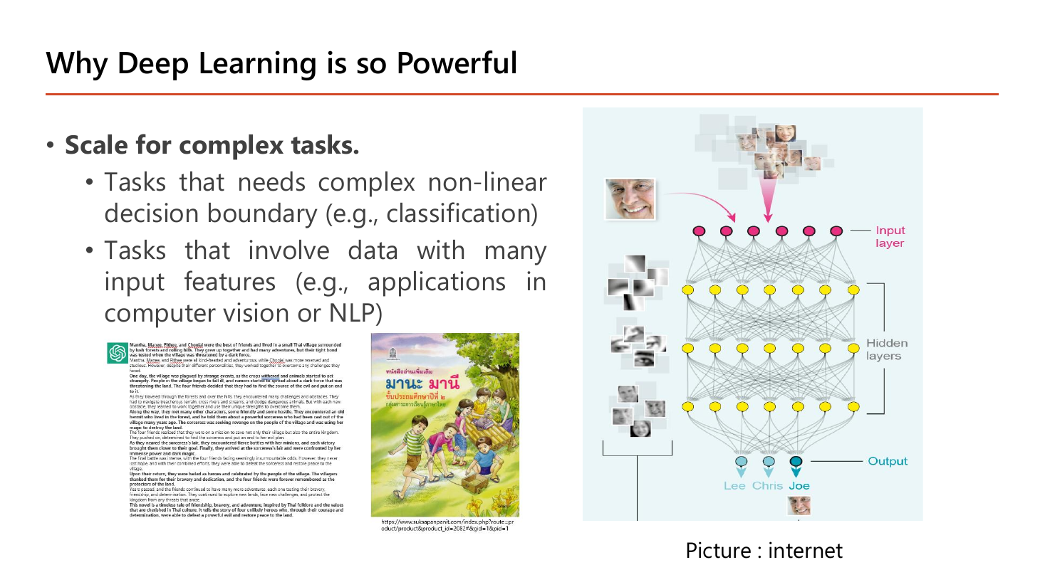 Why Deep Learning is so Powerful slide: scale for complex tasks, covering tasks that need complex non-linear decision boundaries such as classification and tasks with many input features such as computer vision or NLP, illustrated with a face-recognition network whose input layer receives an image and whose output nodes are labelled Lee, Chris and Joe, plus pages of Thai text as an example of language data