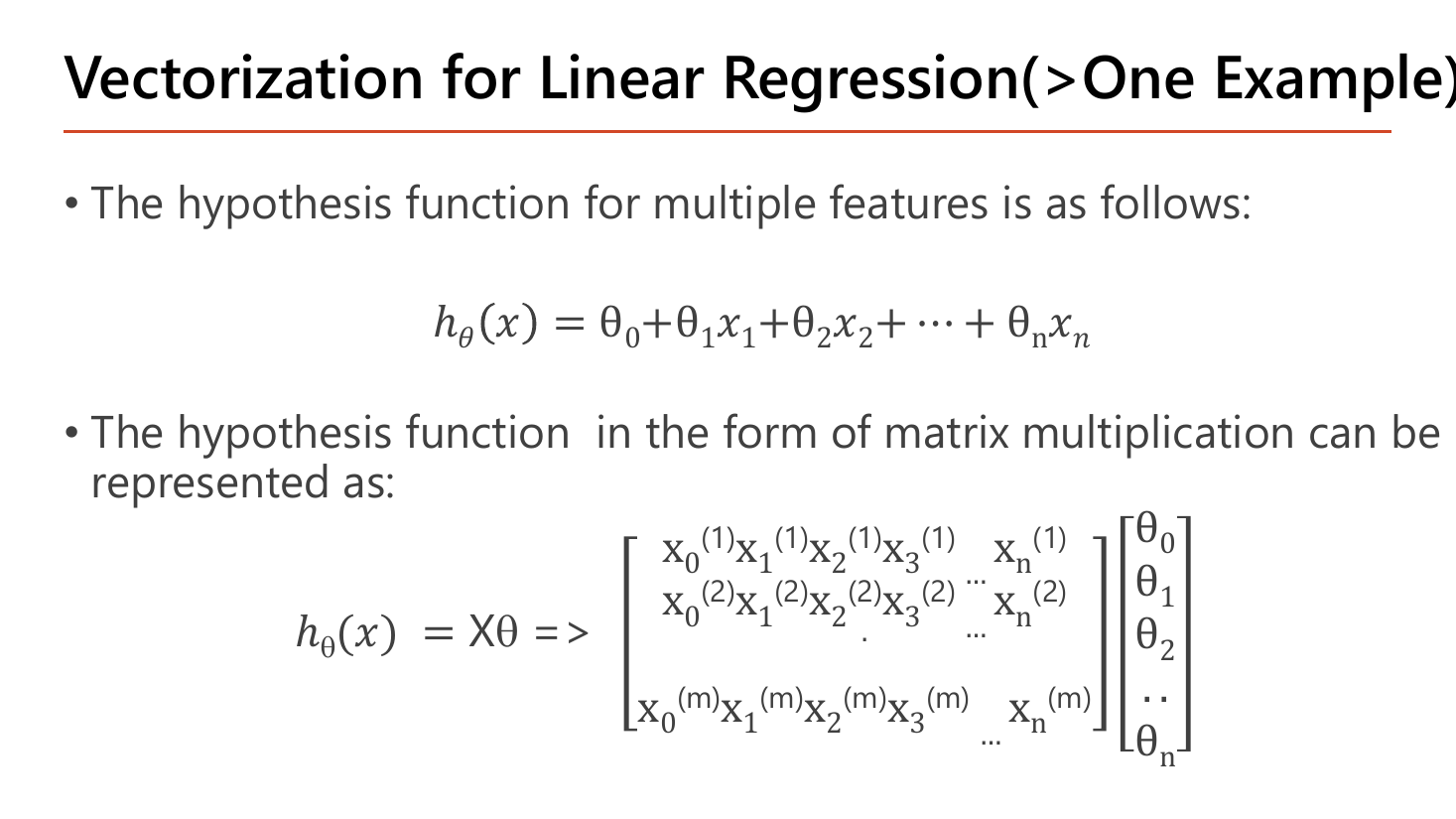 Vectorization for Linear Regression with more than one example: the hypothesis h(x) = X theta where X is a matrix whose rows are training examples 1 to m and whose columns are features x0 to xn, multiplied by the column vector of parameters theta0 to theta_n